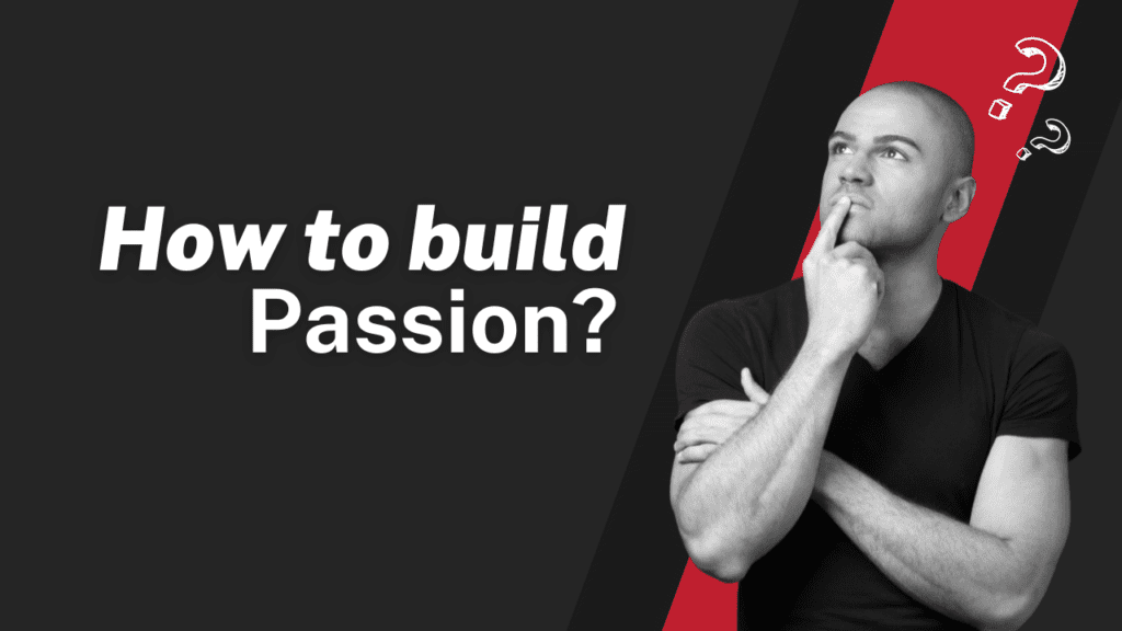 How to build passion in a team?